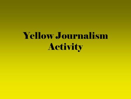 Yellow Journalism Activity