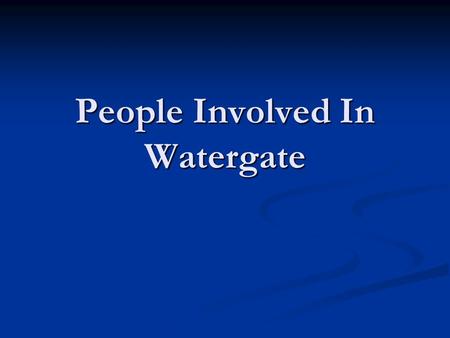 People Involved In Watergate. Charles W. Colson Charles W. Colson As special counsel to President Richard Nixon, Charles W. Colson played a role in the.
