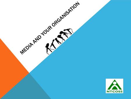 MEDIA AND YOUR ORGANISATION. THE MEDIA INTERVIEW Always ask the journalist or reporter What’s the angle? What’s your story about? What sorts of questions.