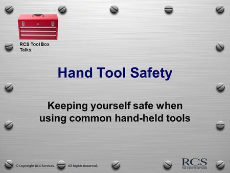 Keeping yourself safe when using common hand-held tools
