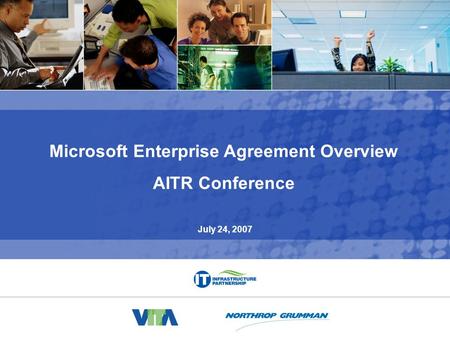 Custom Outsourcer Enterprise Agreement (COEA) - Microsoft 0 Microsoft Enterprise Agreement Overview AITR Conference July 24, 2007.