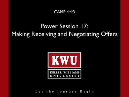 CAMP 4:4:3 Power Session 17: Making Receiving and Negotiating Offers.