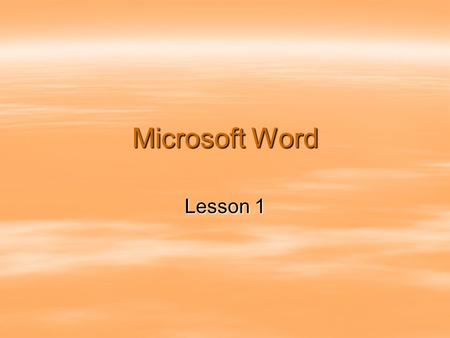 Microsoft Word Lesson 1. The Undo Button  Don’t worry about making a mistake. If you make a mistake, go up and hit Edit and then hit Undo, Or you can.
