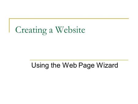 Creating a Website Using the Web Page Wizard. Introduction Microsoft Word is an application to create documents. A webpage is one such document. A website.