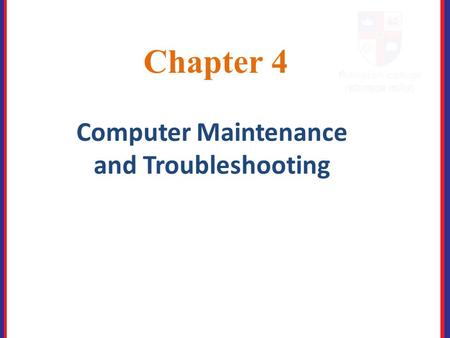 Computer Maintenance and Troubleshooting