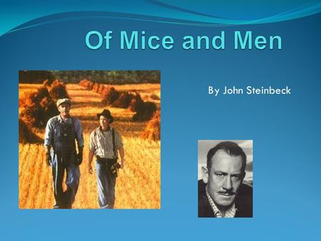 By John Steinbeck. CONCEPT: HISTORICAL FICTION What is Historical Fiction?