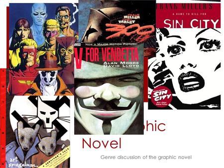 The Graphic Novel Genre discussion of the graphic novel.