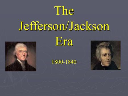 The Jefferson/Jackson Era 1800-1840. V. War of 1812-Mr. Madison's War A. Causes 1. Freedom of the Seas & Impressment-Britain and France were at war.