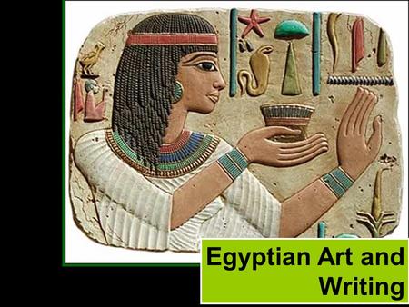 Egyptian Art and Writing. The Rosetta Stone In 1799, Napoleon took a small troop of scholars, linguists and artists on a military expedition of Egypt.
