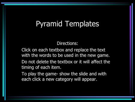 Pyramid Templates Directions: