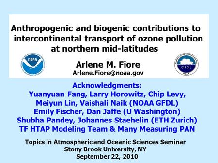 Anthropogenic and biogenic contributions to intercontinental transport of ozone pollution at northern mid-latitudes Topics in Atmospheric and Oceanic Sciences.