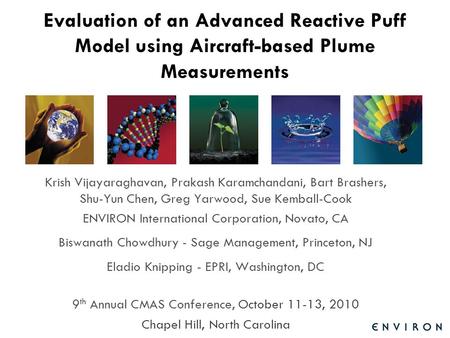 Template Evaluation of an Advanced Reactive Puff Model using Aircraft-based Plume Measurements Krish Vijayaraghavan, Prakash Karamchandani, Bart Brashers,