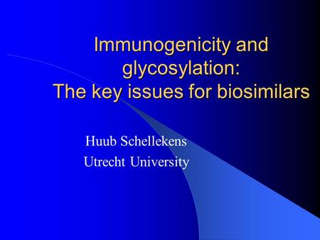 Immunogenicity and glycosylation: The key issues for biosimilars