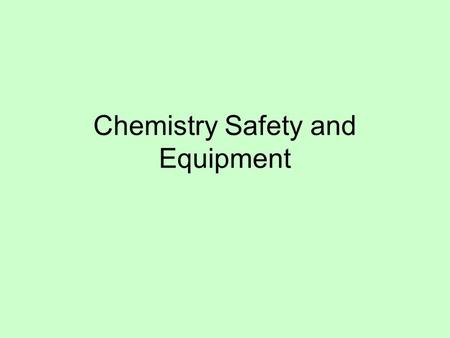 Chemistry Safety and Equipment. Where is the fire blanket located? Where is the fire extinguisher located? Where is the first aid kit located? On the.