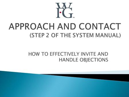 APPROACH AND CONTACT (STEP 2 OF THE SYSTEM MANUAL)