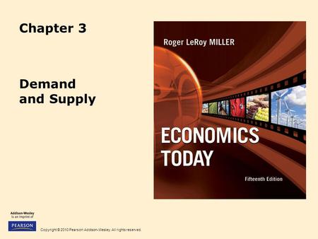 Copyright © 2010 Pearson Addison-Wesley. All rights reserved. Chapter 3 Demand and Supply.