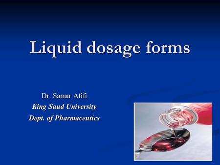 Dr. Samar Afifi King Saud University Dept. of Pharmaceutics