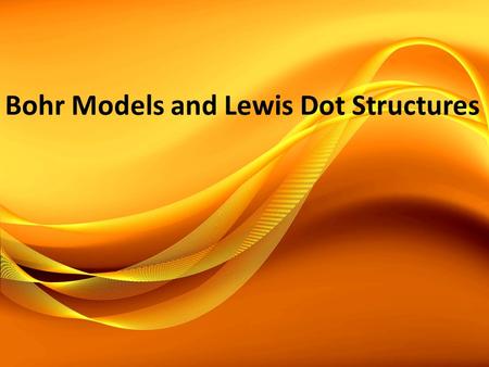 Bohr Models and Lewis Dot Structures. Atoms ** Basic unit of matter Consists of: Electrons, Protons, & Neutrons.