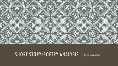 SHORT STORY/POETRY ANALYSIS Some Suggestions. FEAR OF DEATH “The Fall of the House of Usher” “Annabel Lee” “The Raven” “The Masque of the Red Death” “The.
