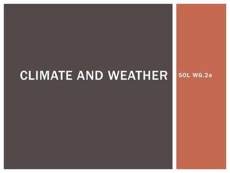 Climate and Weather SOL WG.2a.