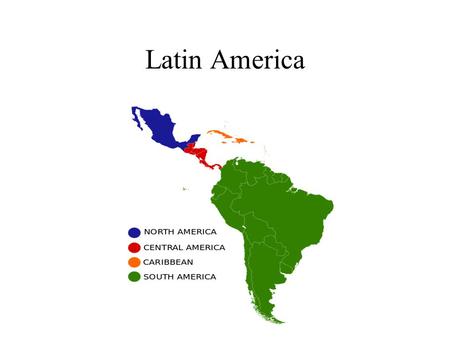 Latin America. What IS Latin America? Reaches from the Rio Grande to Cape Horn. Mexico, Central America, the Caribbean islands and South America.