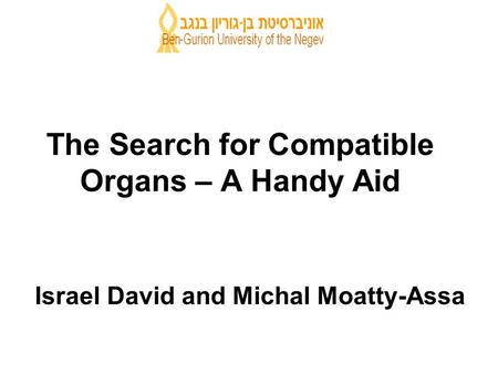 Israel David and Michal Moatty-Assa The Search for Compatible Organs – A Handy Aid.