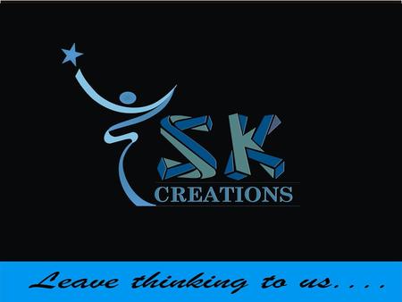 Company Profile Sk Creations offers a variety of business services to fulfill the business needs of various clients. As the name signifies we provide.