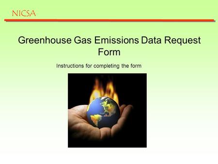 Greenhouse Gas Emissions Data Request Form Instructions for completing the form NICSA.