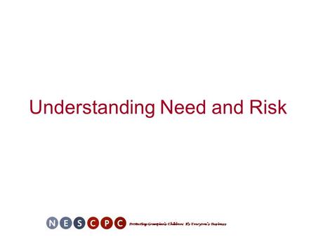 Understanding Need and Risk. GIRFEC History and Background –Numerous policies relating to Multi-Agency working Principles –Co-ordinated Support for Families.