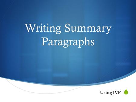Writing Summary Paragraphs