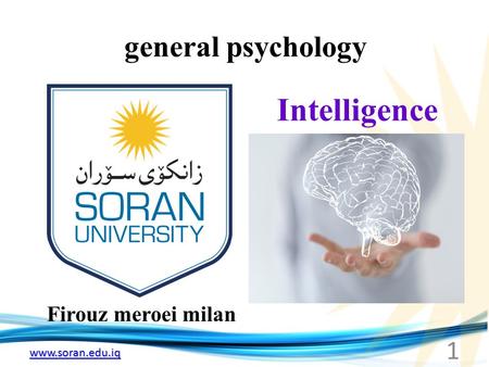Www.soran.edu.iq general psychology Firouz meroei milan Intelligence 1.