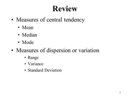 Review Measures of central tendency