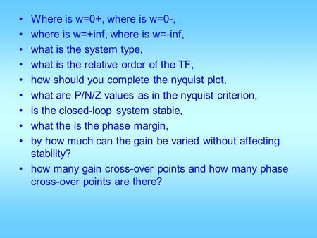 Where is w=0+, where is w=0-, where is w=+inf, where is w=-inf, what is the system type, what is the relative order of the TF, how should you complete.