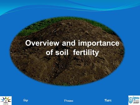 Overview and importance of soil fertility. A fertile soil is one that contains an adequate supply of all the nutrients required for the successful completion.