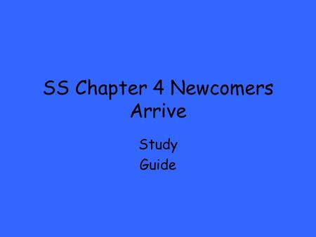 SS Chapter 4 Newcomers Arrive Study Guide. Vocabulary Terms Colonya settlement ruled by another country Expedition journey made for a special reason Missions.