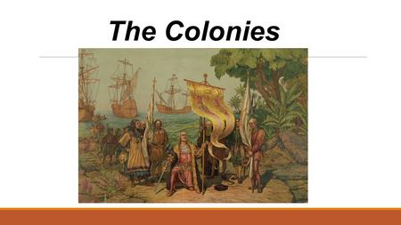 The Colonies. The Council of the Indies Set up in Spain Viceroys Ruled in the colonies In the King’s name in each district Advisory councils and lesser.