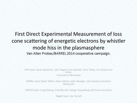 First Direct Experimental Measurement of loss cone scattering of energetic electrons by whistler mode hiss in the plasmasphere Van Allen Probes/BARREL.