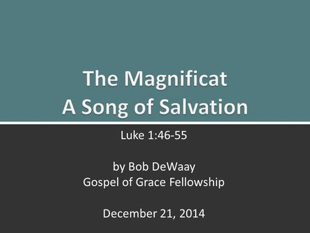 The Magnificat A Song of Salvation