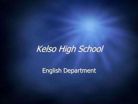 Kelso High School English Department.