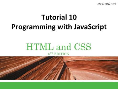 Tutorial 10 Programming with JavaScript