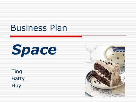 Business Plan Space Ting Batty Huy. Table of Contents 0.0 Executive Summary 1.0 Product and Service 1.1 Product and Service Description 1.2 Special Offer.