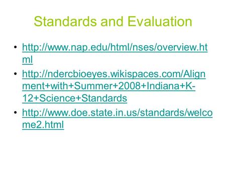 Standards and Evaluation  mlhttp://www.nap.edu/html/nses/overview.ht ml