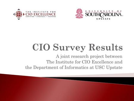 A joint research project between The Institute for CIO Excellence and the Department of Informatics at USC Upstate.