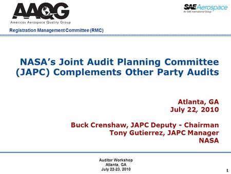 Company Confidential Registration Management Committee (RMC) 1 NASA’s Joint Audit Planning Committee (JAPC) Complements Other Party Audits Atlanta, GA.