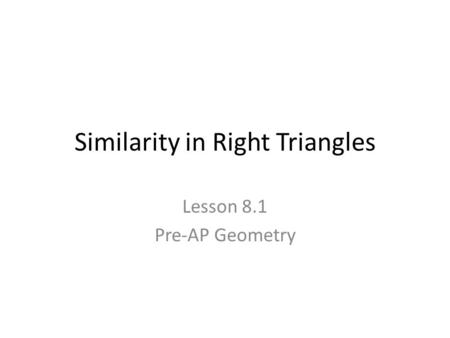 Similarity in Right Triangles