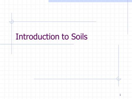 Introduction to Soils.