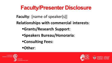 Faculty/Presenter Disclosure Faculty: [name of speaker(s)] Relationships with commercial interests:  Grants/Research Support:  Speakers Bureau/Honoraria: