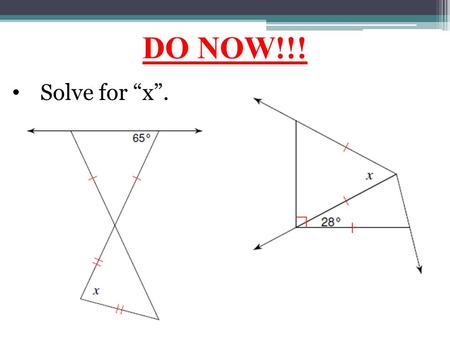 DO NOW!!! Solve for “x”..