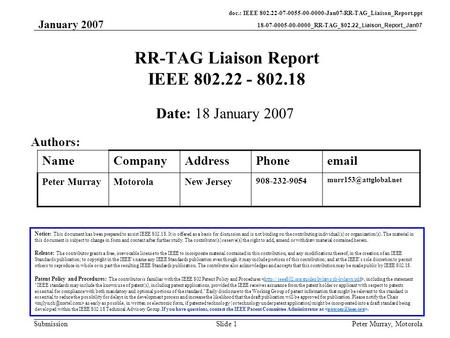 Doc.: IEEE 802.22-07-0055-00-0000-Jan07-RR-TAG_Liaison_Report.ppt 18-07-0005-00-0000_RR-TAG_802.22_Liaison_Report_Jan07 Submission January 2007 Peter Murray,