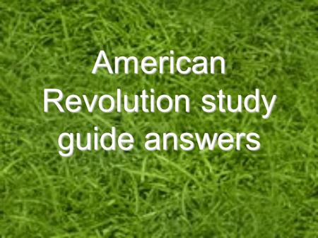 American Revolution study guide answers